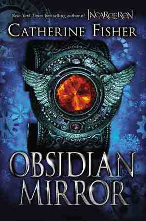 Obsidian Mirror by Catherine Fisher