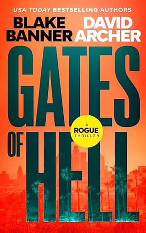 Gates of hell by David Archer, Blake Banner