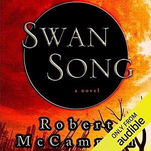 Swan Song by Robert R. McCammon