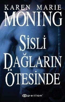 Sisli Dağların Ötesinde by Karen Marie Moning, Karen Marie Moning