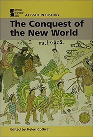 The Conquest Of The New World by Helen Cothran