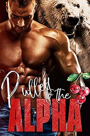 Pulled to the Alpha by Olivia T. Turner