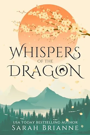 Whispers of the Dragon by Sarah Brianne