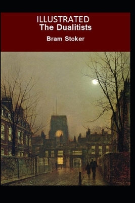 The Dualitists Illustrated by Bram Stoker