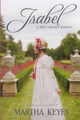 Isabel: A Regency Romance by Martha Keyes