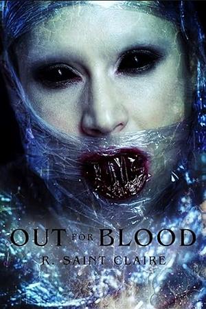 Out For Blood by R. Saint Claire