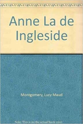 Anne La De Ingleside by L.M. Montgomery