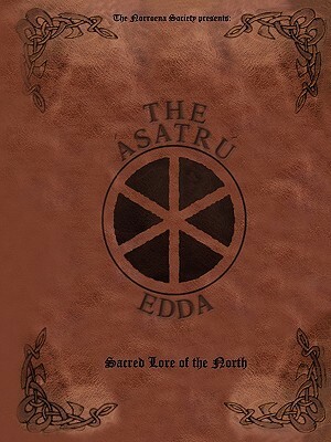 The Asatru Edda: Sacred Lore of the North by Mark Puryear, The Norroena Society