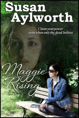 Maggie Rising by Susan Aylworth