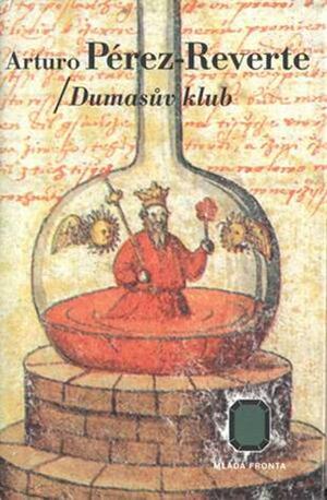 Dumasův klub by Anežka Charvátová, Arturo Pérez-Reverte