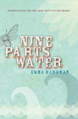 Nine Parts Water by Emma Hardman