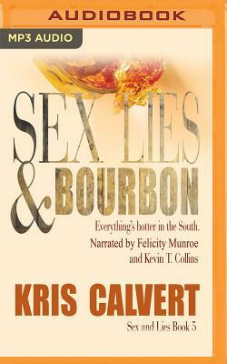 Sex, Lies & Bourbon by Kris Calvert
