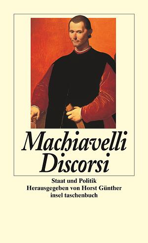 Discorsi: Staat und Politik by Bernard Crick, Leslie J. Walker, Niccolò Machiavelli