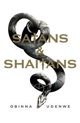 Satans & Shaitans by Obinna Udenwe