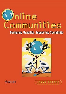 Online Communities: Designing Usability and Supporting Sociability by Jenny Preece