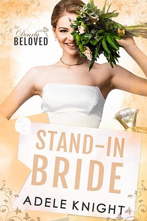 Stand-In Bride by Adele Knight