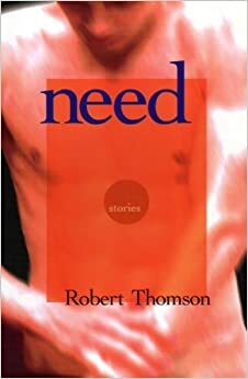 Need by Robert Thomson