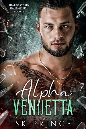 Alpha Vendetta  by S.K. Prince