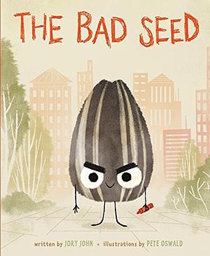 The Bad Seed by Jory John