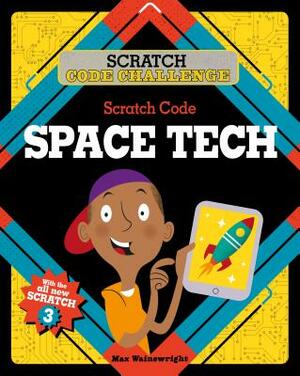 Scratch Code Space Tech by Max Wainewright