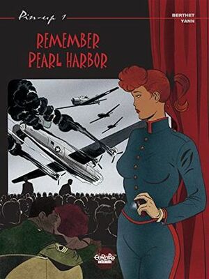 Pin-Up Vol. 1: Remember Pearl Harbor by Yann, Philippe Berthet