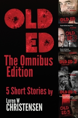 Old Ed: The Omnibus Edition by Loren W. Christensen