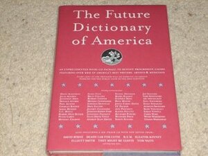 The Future Dictionary of America: A Book to Benefit Progressive Causes in the 2004 Elections, Featuring Over 170 of America's Best Writers and Artists -- CD Included by McSweeney's Publishing, Barsuk Records