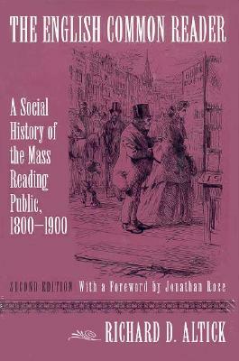 English Common Reader: A Social History of the Mass Reading Pub by Richard D. Altick