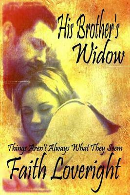 His Brother's Widow by Faith Loveright