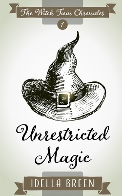 Unrestricted Magic by Idella Breen