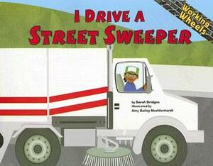 I Drive a Street Sweeper by Sarah Bridges