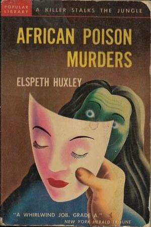 African Poison Murders by Elspeth Huxley