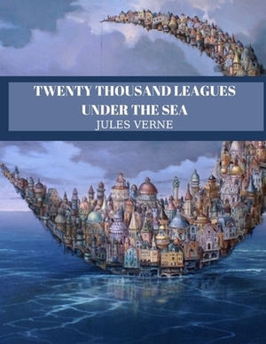 Twenty Thousand Leagues Under the Sea by Jules Verne