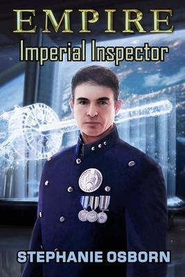 Empire: Imperial Inspector by Stephanie Osborn