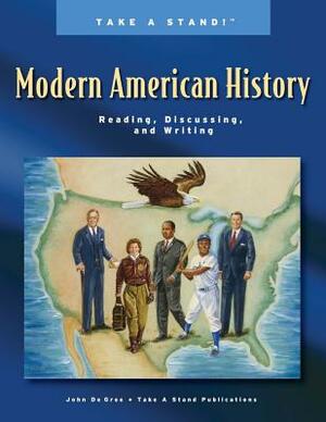 The Classical Historian Modern American History Reading, Discussing, and Writing by John De Gree