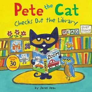 Pete the Cat Checks Out the Library by James Dean, Kimberly Dean