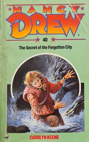 The Secret of the Forgotten City by Carolyn Keene