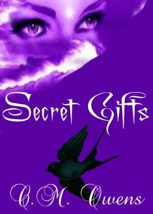 Secret Gifts by C.M. Owens