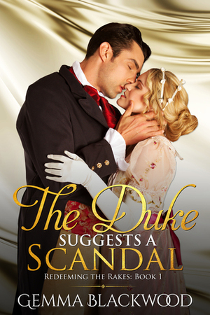 The Duke Suggests a Scandal by Gemma Blackwood