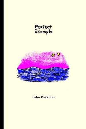 Perfect Example by John Porcellino