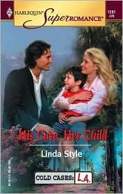 His Case, Her Child by Linda Style