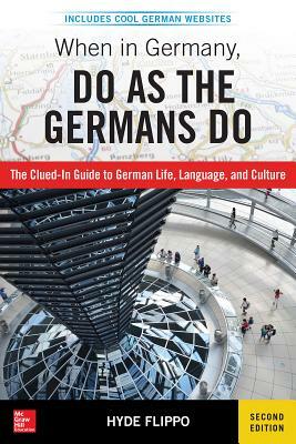 When in Germany, Do as the Germans Do by Hyde Flippo