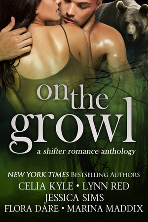 On the Growl by Celia Kyle, Lynn Red, Marina Maddix, Flora Dare, Jessica Sims