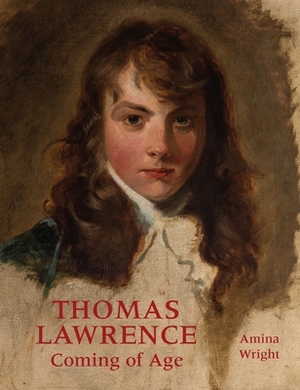 Thomas Lawrence: Coming of Age by Amina Wright