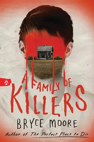 A Family of Killers by Bryce Moore