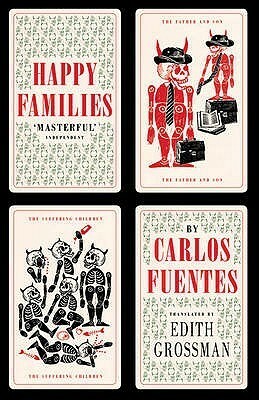 Happy Families by Carlos Fuentes, Edith Grossman