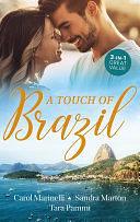 A Touch Of Brazil/Playing the Dutiful Wife/Dante: Claiming His Secret Love-Child/A Touch of Temptation by Tara Pammi, Sandra Marton, Carol Marinelli