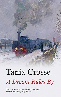 A Dream Rides by by Tania Crosse