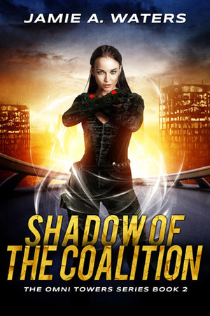 Shadow of the Coalition by Jamie A. Waters