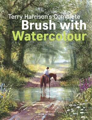 Terry Harrison's Complete Brush with Watercolour by Terry Harrison